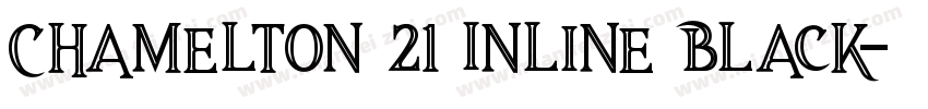 Chamelton 21 Inline Black字体转换